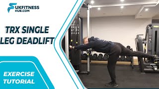 Exercise Tutorial: TRX Single Leg Deadlift