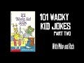 101 Wacky Kid Jokes part 2