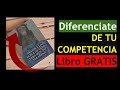 LIBRO GRATIS / Aprendé a diferenciarte de tu competencia / Fernando Inzaurralde