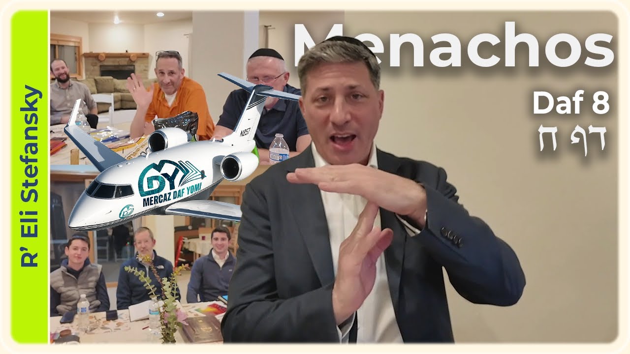 Daf Yomi Menachos Daf 8 by R' Eli Stefansky