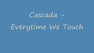 Cascada - Everytime We Touch (reverse)