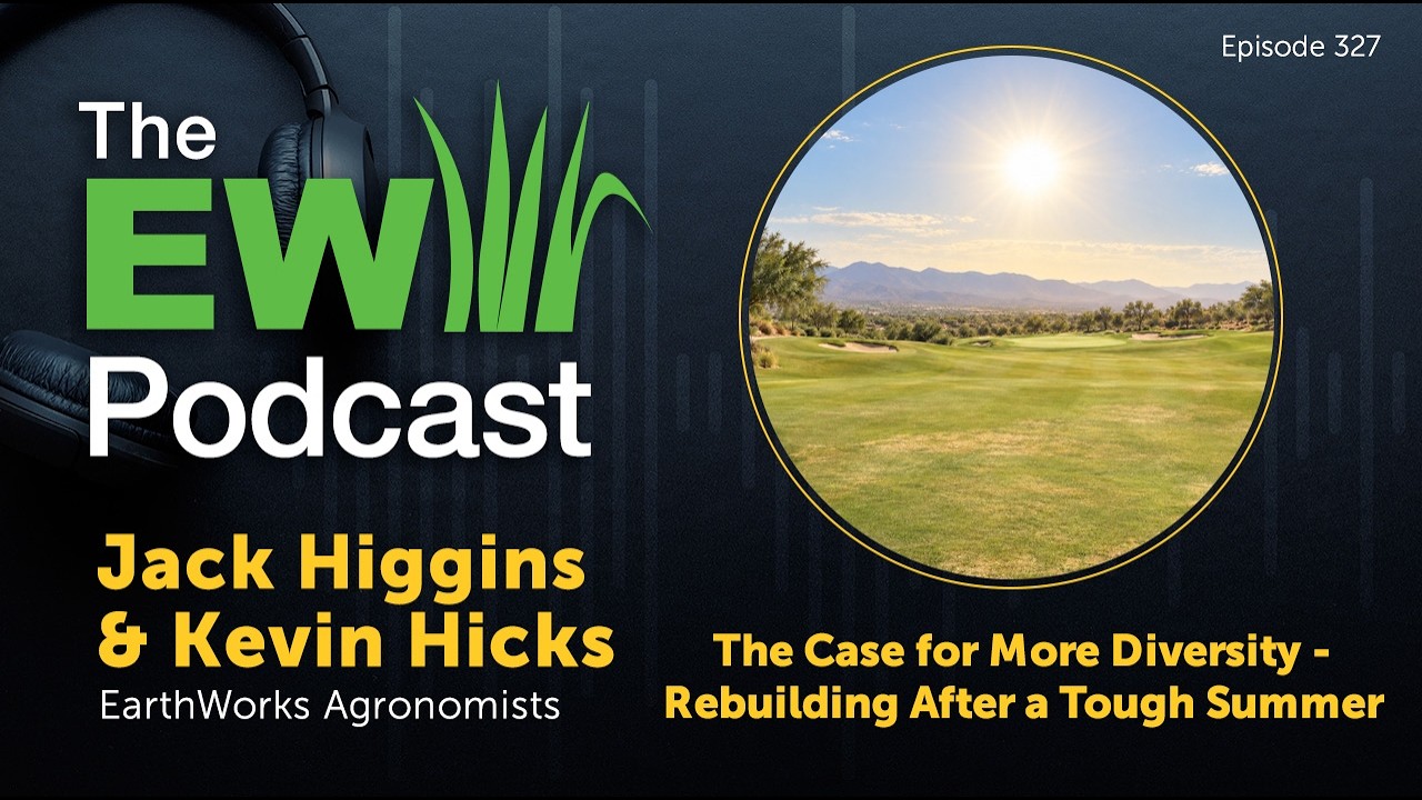For the first time, Kevin Hicks and Jack Higgins sit down for an EarthWorks Podcast of their own, and the conversation covers a lot of ground. They compare East Coast and West Coast turf challenges, from drought and water restrictions to changing turfgrass selections, mixed-species stands, bunker construction, irrigation investment, and the growing importance of managing the entire property rather than just the most visible areas.

The discussion also turns heavily toward soil biology, mycorrhizal networks, biodiversity, carbon sequestration, and what those systems may tell us about building healthier, more efficient root zones. Kevin and Jack share thoughts on fall aerification, seeding, Myco-Replenish 3-3-3, Ecolite, Sea3, K-Vantage, and using the fall season to rebuild turf after a difficult summer. They also offer a glimpse at some of the changes underway at EarthWorks, including advances in soil testing and compost production.

Visit EarthWorks at: https://www.earthworksturf.com 
Podcasts: https://www.earthworksturf.com/earthworks-podcasts/ 
EW Turf Talks: https://www.earthworksturf.com/2-minute-turf-talks/