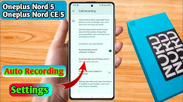oneplus nord 5 call recording setting, oneplus nord 5 automatic call recording