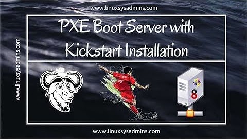 PXE Boot Server with Kickstart Installation on CentOS 8