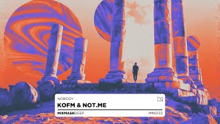 KOFM &amp; NOT.ME - NOBODY