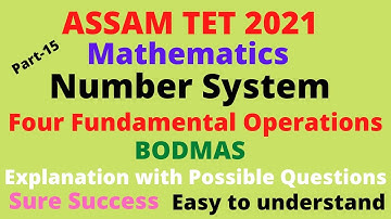 Assam TET 21, Mathematics,Chapter-Number System,Topic-Four Fundamental Mathematical Operations,Pt-15