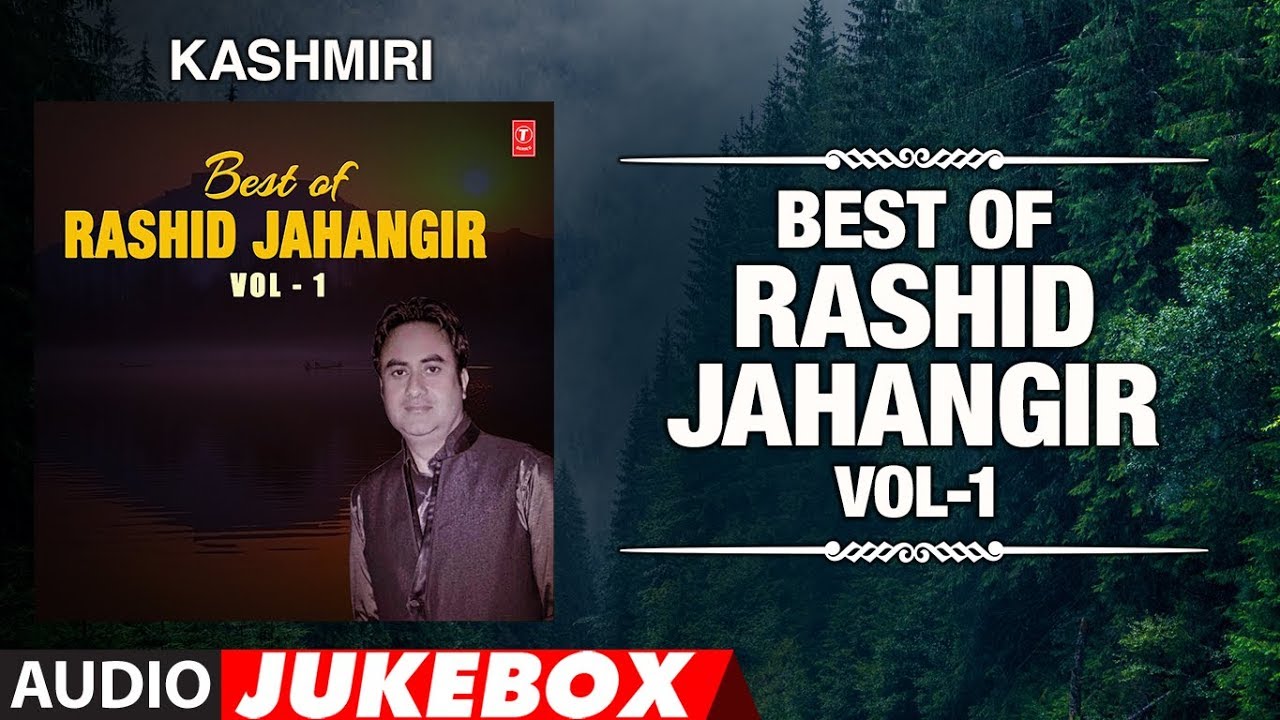 Best Of Rashid Jahangir Vol 1 Audio Jukebox  T Series Kashmiri Music