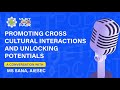 Promoting Cross Cultural Interactions and Unlocking Potentials ft. Ms. Sana, AIESEC.