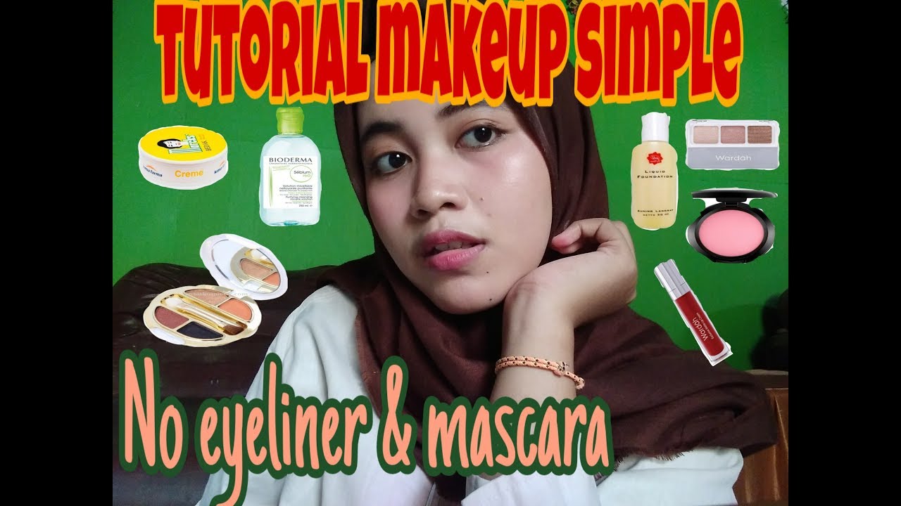 TUTORIAL MAKEUP TANPA EYELINER &MASCARA YouTube