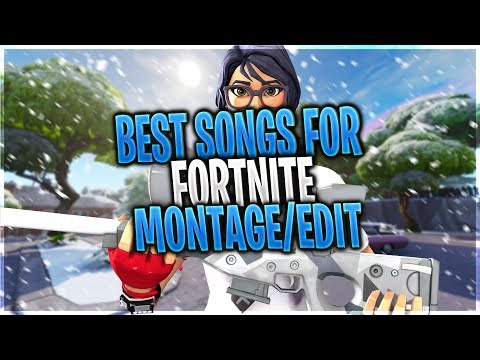 best-songs-for-fortnite-montage/edit-(2019)