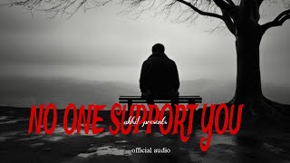 Akhil - NO ONE SUPPORT  (official audio)