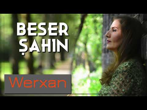 Beser Şahin - Werxan