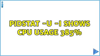 pidstat -u -I shows cpu usage 385%