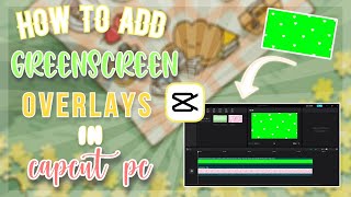 How to add GREENSCREEN OVERLAYS on Capcut PC |Chroma Key effect on Jianying Pro| 𝖎 𝖗 𝖎 𝖘 𝖒 𝖔 𝖔 𝖓 🌙☁️