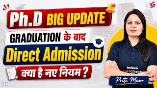 PhD New Rules | PhD Eligibility Criteria 2026 | Direct PhD After Graduation? | Priti Ma'am 🔥