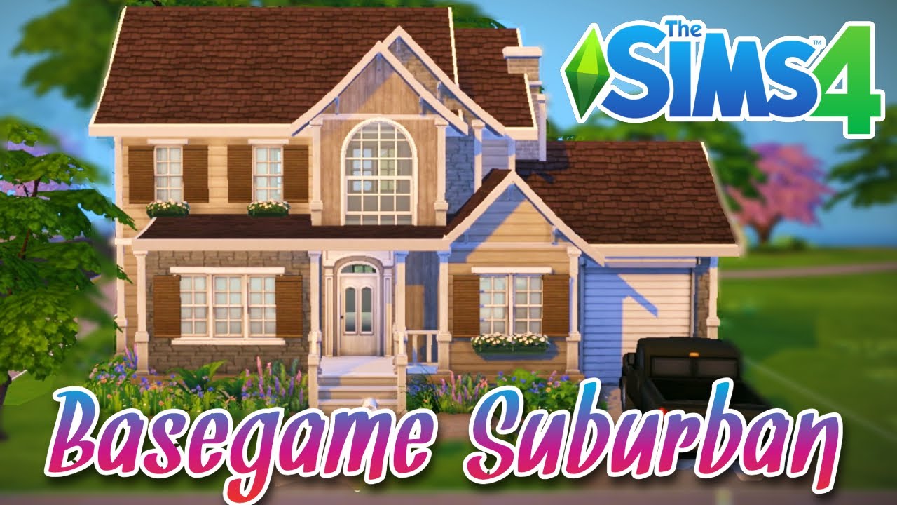 BASEGAME Realistic Suburban House [NOCC] in The Sims 4! - YouTube