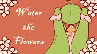 Water the Flowers