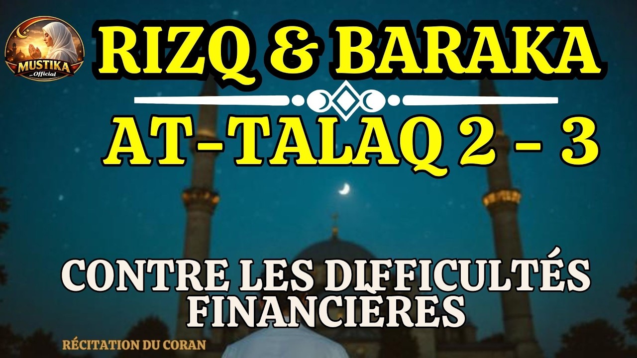 Versets du Rizq ✨ Le Pouvoir de Sourate At-Talaq 2-3 pour Ouvrir les Portes de la Subsistance