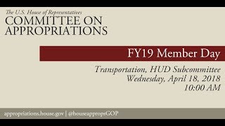 Hearing: FY 2019 Budget - T-HUD Member Day Hearing