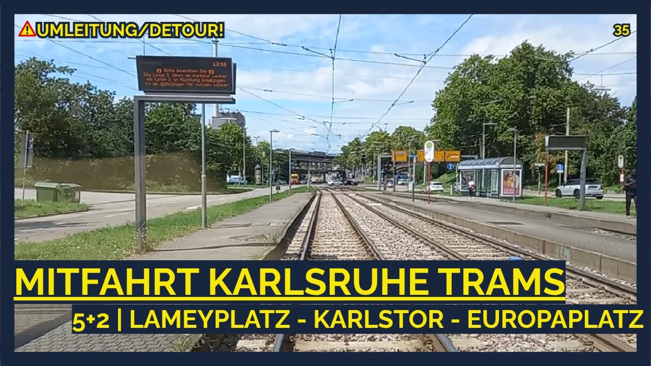 MITFAHRT | Linie 5+2 Lameyplatz - Karlstor - Europaplatz | Strassenbahn Karlsruhe