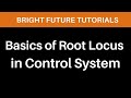 Root locus in control system | Root locus basics | Root loci