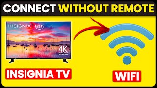How To Connect Insignia TV To Wifi Without Remote (How To Set Up Wifi On Insignia TV Without Remote)