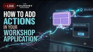 How to Add Actions to Your Palantir Foundry Workshop App #FoundryTutorial #Foundrycourse