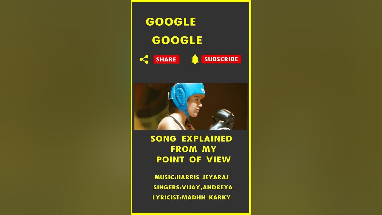 Google Google Song Explained From My Point Of View vijay thuppaki 