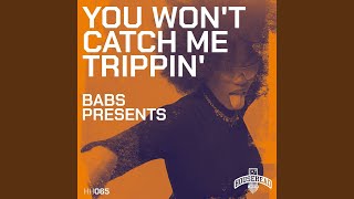 You Wont Catch Me Trippin Over U instrumental Mix