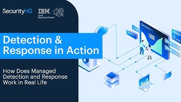 How Does SecurityHQ Managed Detection and Response (MDR) work in real life - Teaser video