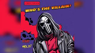 Red Wolf - Who's The Villain? (MF DOOM Tribute)