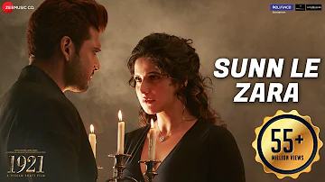 Sunn Le Zara | 1921 | Zareen Khan & Karan Kundrra | Arnab Dutta | Harish Sagane | Vikram Bhatt