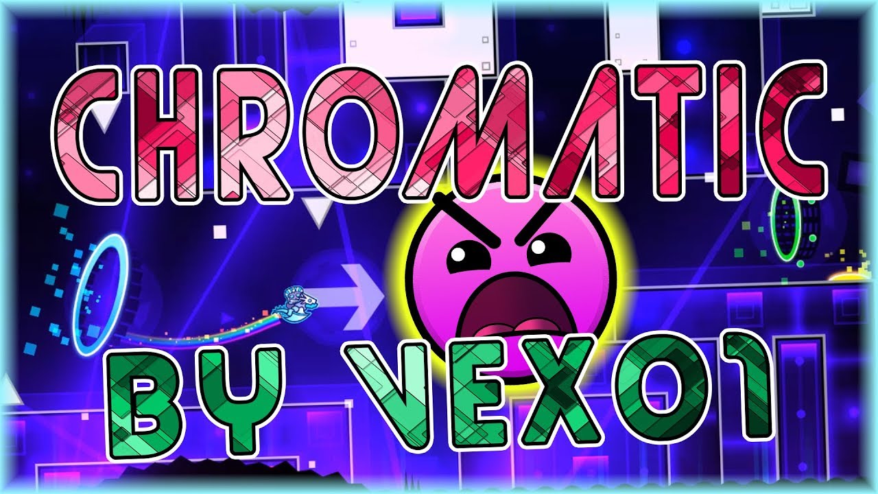 Chromatic By Vex01 More Geometry Dash 2 11 YouTube