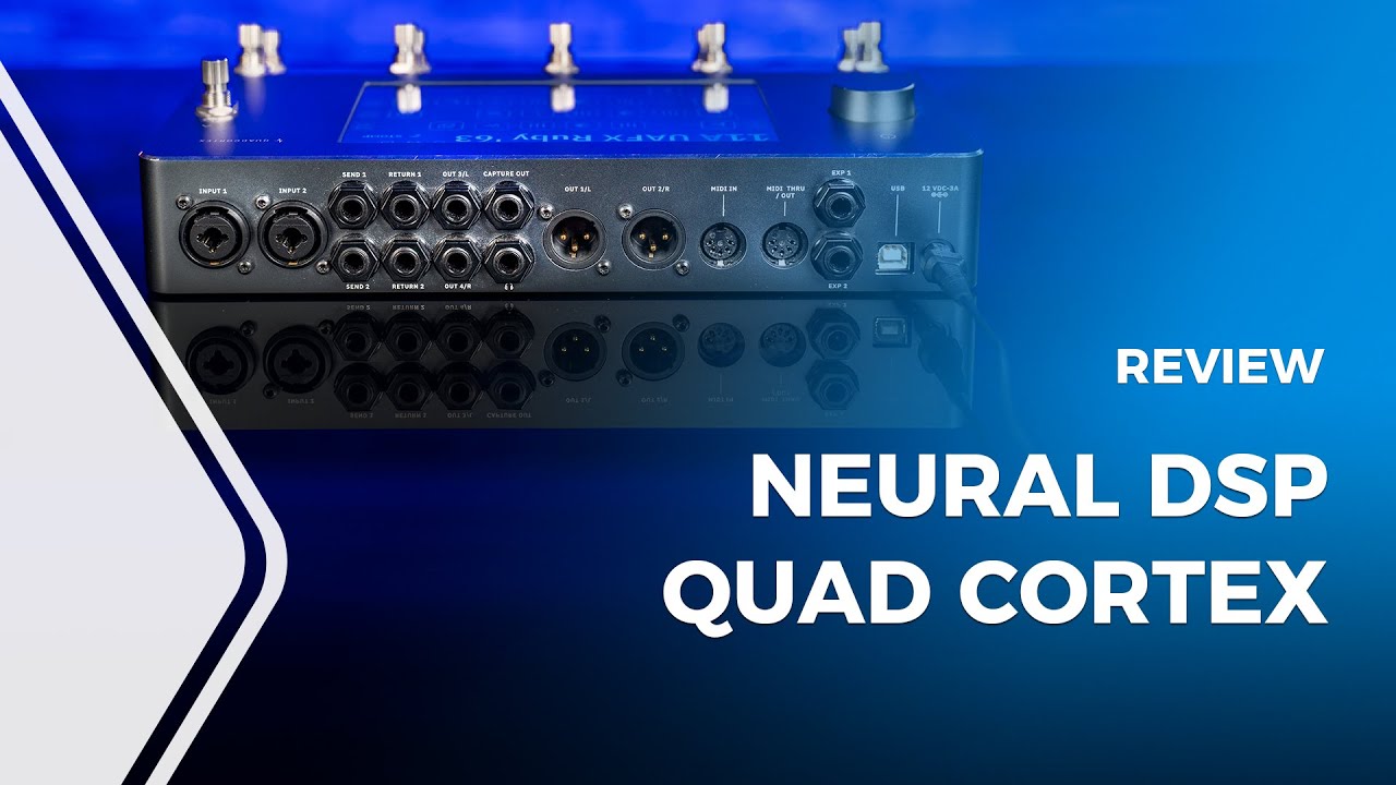 Neural DSP Quad Cortex Review - YouTube