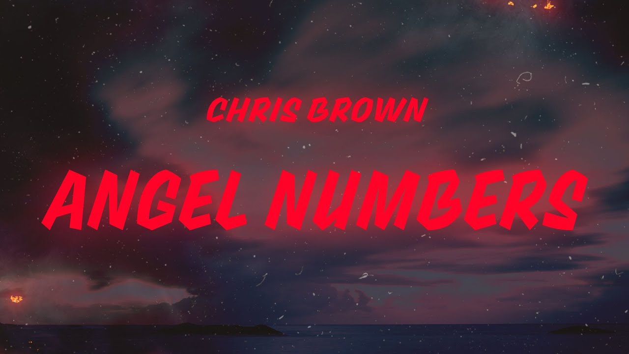 Chris Brown - Angel Numbers / Ten Toes (Lyrics)