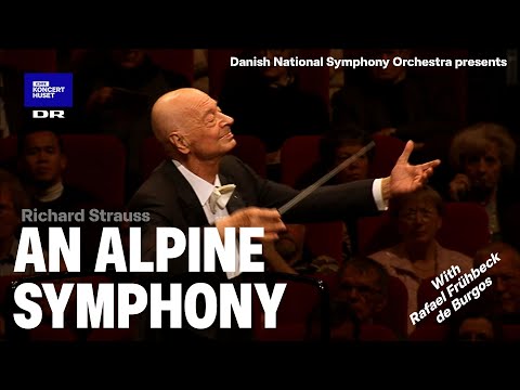 Eine Alpensinfonie - Strauss // Danish National Symphony Orchestra & Rafael Frühbeck de Burgos(Live)