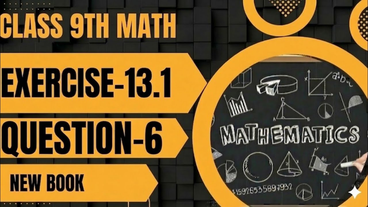 Class 9 Math | Exercise 13.1 Question 6 | New Book | Punjab Board - YouTube
