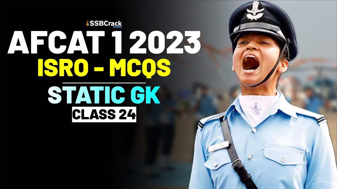 AFCAT 1 2023 Exam Static GK 45 Days Crash Course - ISRO - Class 24 ...