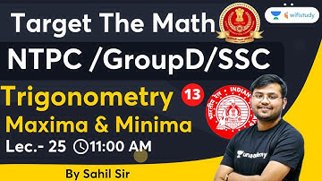 Trigonometry | Maths | Lecture -25 | NTPC CBT 2/ SSC CHSL | Sahil Khandelwal | Wifistudy