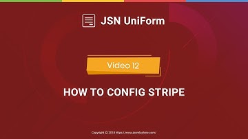 JSN UniForm Tutorials - Video 12: How To Config Stripe