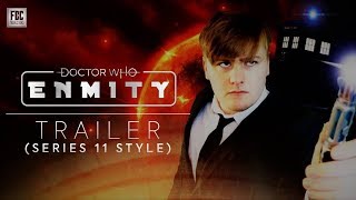 Doctor Who: Enmity - Trailer (Series 11 Style)