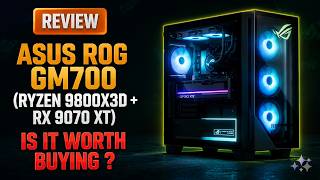 ASUS ROG GM700 Review (Ryzen 9800X3D + RX 9070 XT)