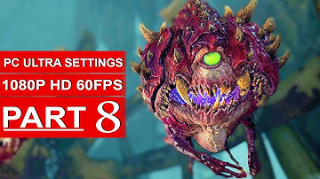 DOOM Gameplay Walkthrough Part 8 [1080p HD 60fps PC ULTRA] DOOM 4 Campaign - No Commentary (2016)