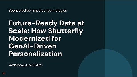 Future-Ready Data at Scale: How Shutterfly Modernized for GenAI-Driven Personalization