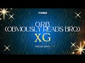 XG - O.R.B (Obviously Reads Bro) 中英歌詞 中文翻譯