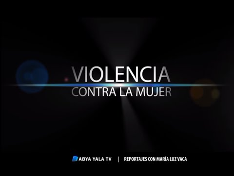 Violencia contra la mujer en Bolivia (Bloque 1)