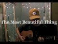 The Most Beautiful Thing - Bruno Major  (Cover)