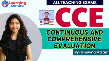 CCE (Continuous and Comprehensive Evaluation) | D.El.Ed, CTET, DSSSB & KVS | Bhawna Ma