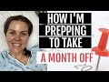 How I’m Prepping to Take a Month Off… | Rachel Ngom