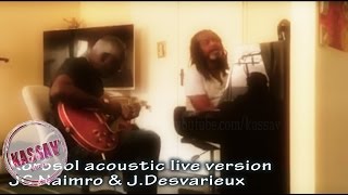 ZOUK - KASSAV' - KOROSOL - ACOUSTIC VERSION